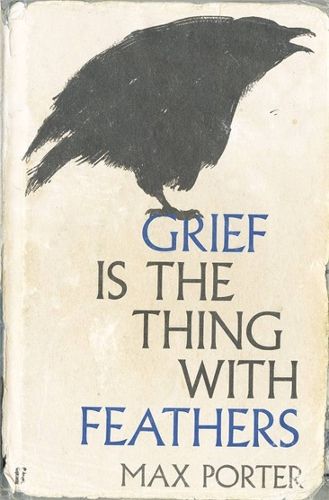 Cover image for Grief Is the Thing with Feathers