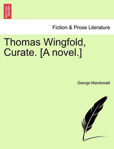 Cover image for Thomas Wingfold, Curate. [a Novel.]