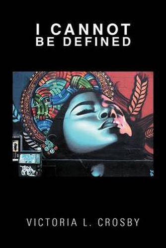 Cover image for I Cannot Be Defined