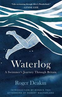 Cover image for Waterlog: A Swimmers Journey Through Britain