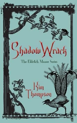 Shadow Wrack: The Eldritch Manor Series