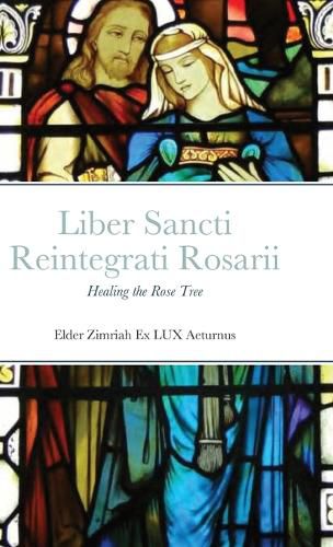 Cover image for Liber Sancti Reintegrati Rosarii