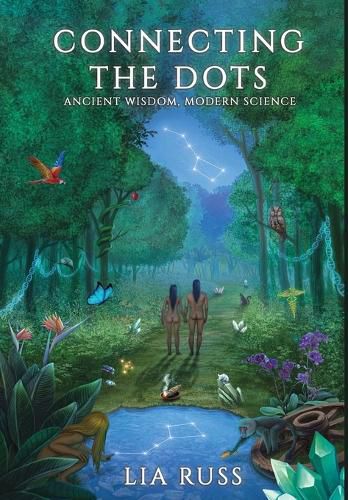 Cover image for Connecting the Dots: Ancient Wisdom, Modern Science