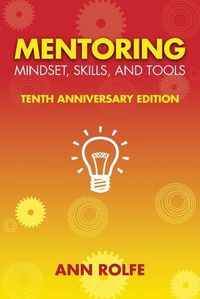 Cover image for Mentoring Mindset, Skills, and Tools 10th Anniversary Edition
