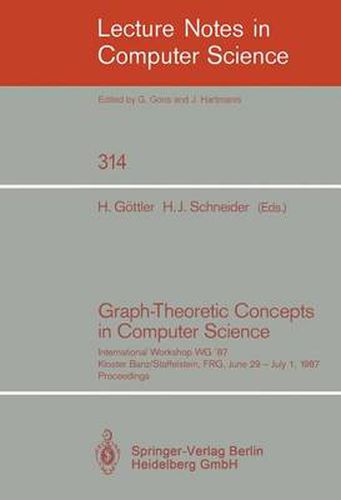 Cover image for Graph-Theoretic Concepts in Computer Science: International Workshop WG '87, Kloster Banz/Staffelstein, FRG, June 29 - July 1, 1987. Proceedings