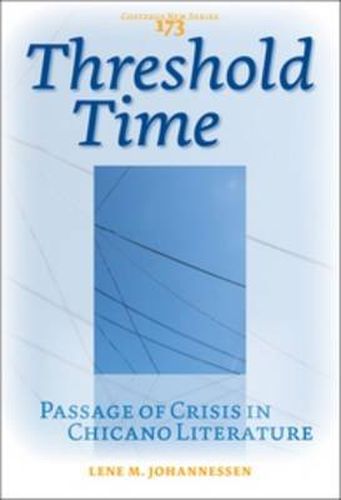 Cover image for Threshold Time: Passage of Crisis in Chicano Literature