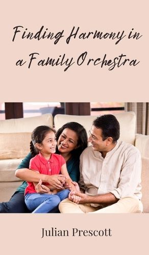 Cover image for Finding Harmony in a Family Orchestra