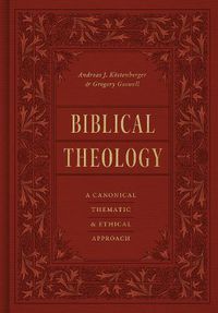 Cover image for Biblical Theology: A Canonical, Thematic, and Ethical Approach