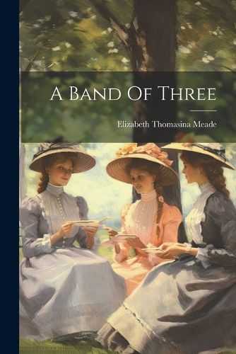 Cover image for A Band Of Three