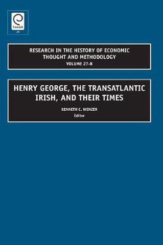 Henry George, The Transatlantic Irish, and their Times