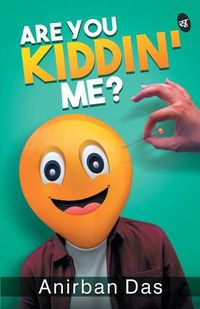 Cover image for Are You Kiddin Me?