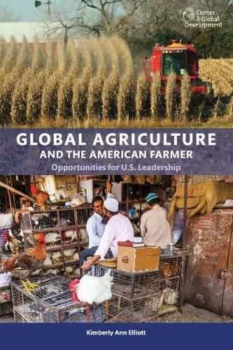 Cover image for Global Agriculture and the American Farmer: Opportunities for U.S. Leadership