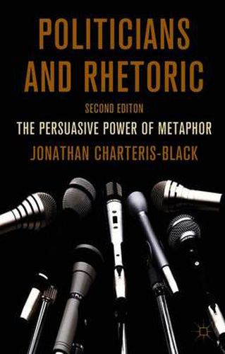 Cover image for Politicians and Rhetoric: The Persuasive Power of Metaphor