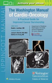 Cover image for The Washington Manual of Cardio-Oncology: A Practical Guide for Improved Cancer Survivorship