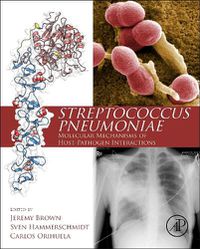 Cover image for Streptococcus Pneumoniae: Molecular Mechanisms of Host-Pathogen Interactions
