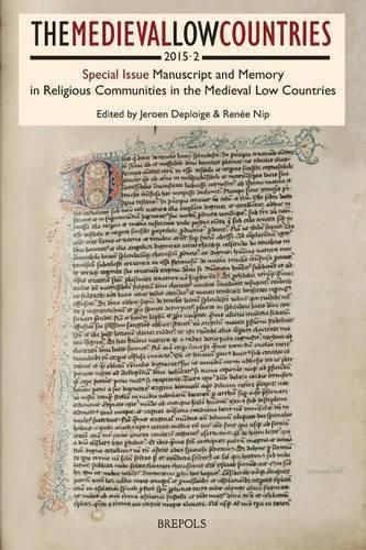 The Medieval Low Countries - 2 (2015): Manuscript and Memory in Religious Communities in the Medieval Low Countries