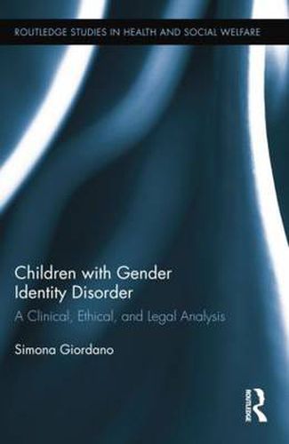 Cover image for Children with Gender Identity Disorder: A Clinical, Ethical, and Legal Analysis