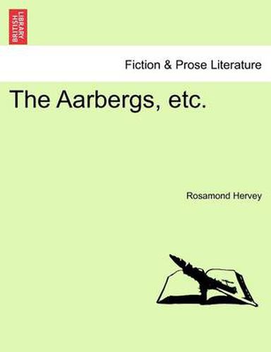 Cover image for The Aarbergs, Etc. Vol. I.