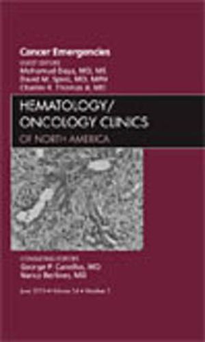 Cover image for Cancer Emergencies, An Issue of Hematology/Oncology Clinics of North America