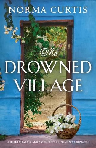 The Drowned Village: A heartbreaking and absolutely gripping WW2 romance