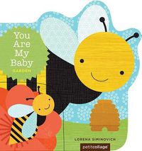 Cover image for You Are My Baby: Garden