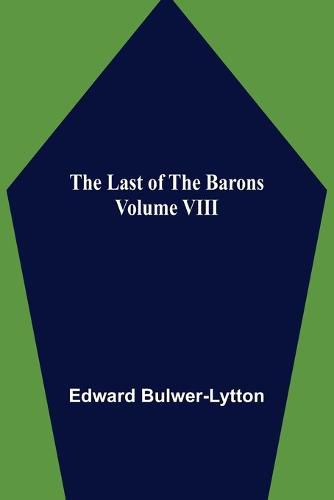 The Last of the Barons Volume VIII