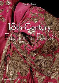 Cover image for 18th-Century Fashion in Detail (Victoria and Albert Museum)