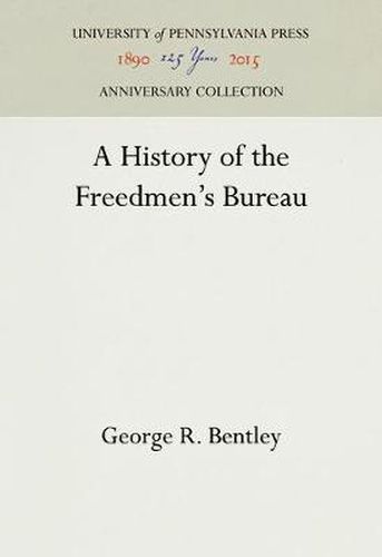 Cover image for A History of the Freedmen's Bureau