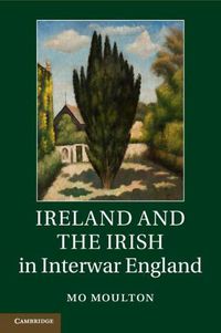 Cover image for Ireland and the Irish in Interwar England
