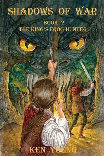 Shadows of War: Book 2, The King's Frog Hunter