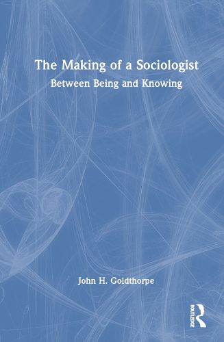 The Making of a Sociologist