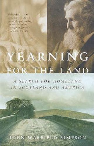 Cover image for Yearning for the Land: A Search for Homeland in Scotland and America