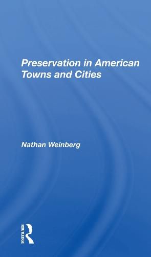 Cover image for Preservation In American Towns And Cities