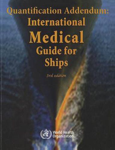 Cover image for Quantification addendum: international medical guide for ships, third edition