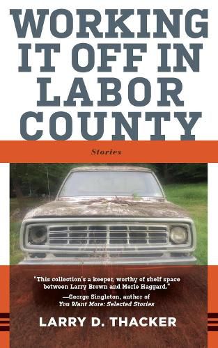 Working It Off in Labor County: Stories