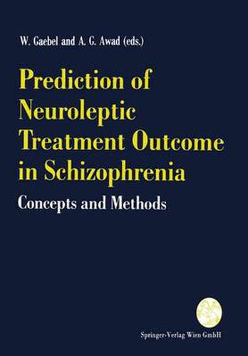 Cover image for Prediction of Neuroleptic Treatment Outcome in Schizophrenia: Concepts and Methods
