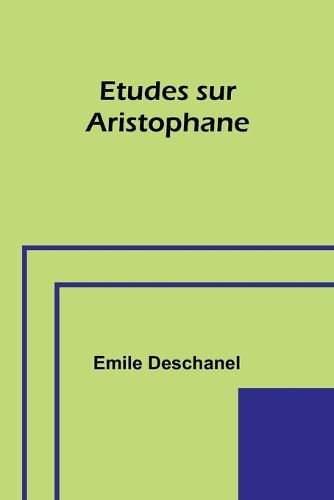 Etudes sur Aristophane