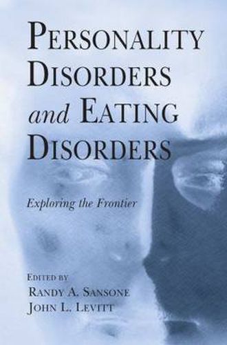 Cover image for Personality Disorders and Eating Disorders: Exploring the Frontier