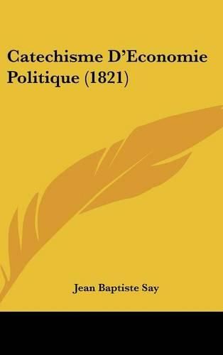 Catechisme D'Economie Politique (1821)