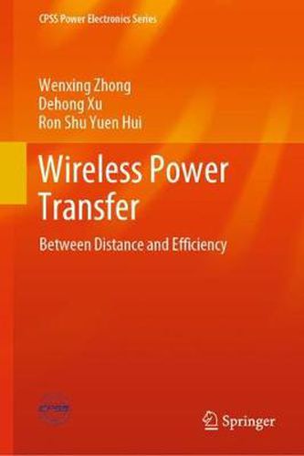 Cover image for Wireless Power Transfer: Between Distance and Efficiency