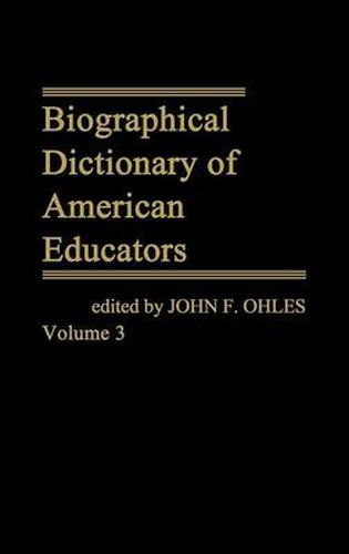 Cover image for Biographical Dictionary of American Educators V3