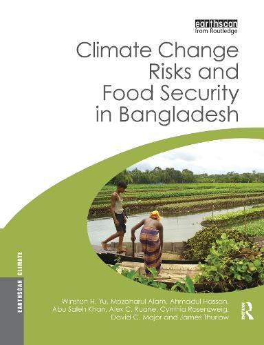 Climate Change Risks and Food Security in Bangladesh