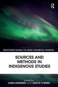 Cover image for Sources and Methods in Indigenous Studies