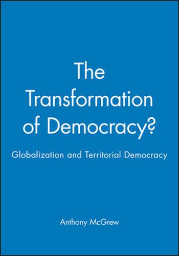 Cover image for The Transformation of Democracy?: Democratic Politics in the New World Order