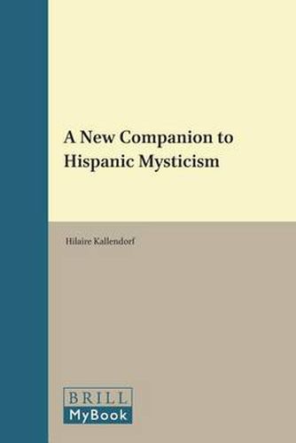 Cover image for A New Companion to Hispanic Mysticism