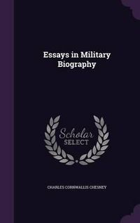 Cover image for Essays in Military Biography