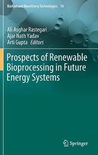 Cover image for Prospects of Renewable Bioprocessing in Future Energy Systems