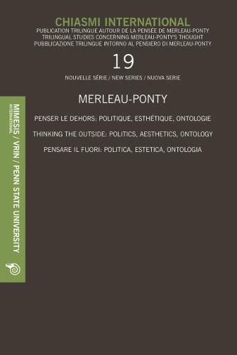 Cover image for Chiasmi International 19: Penser le dehors: politique, esthetique, ontologie - Thinking the outside: politics, aestheontology - Pensare il fuori: politica, estetica, ontologia