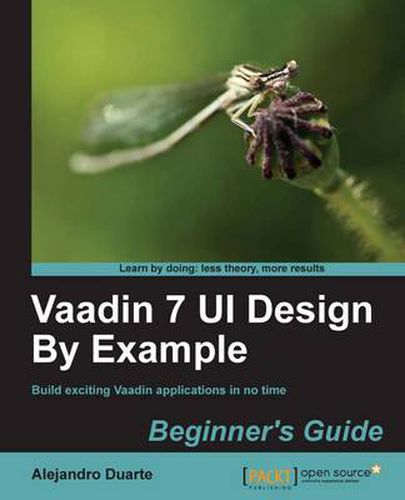 Cover image for Vaadin 7 UI Design By Example: Beginner's Guide