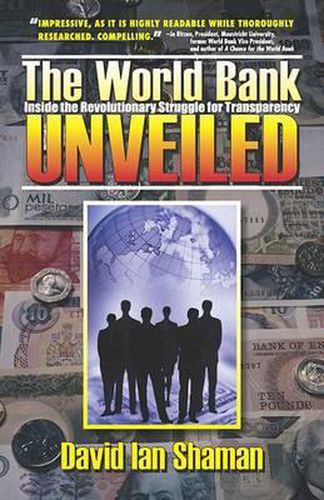 Cover image for The World Bank Unveiled: Inside the Revolutionary Struggle for Transparancy